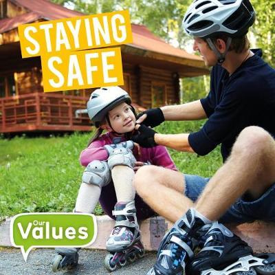 Our Values: Staying Safe