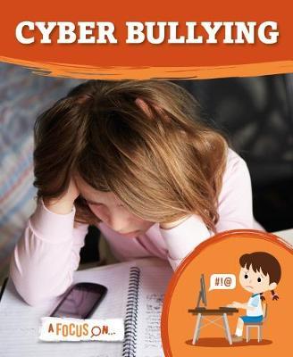 A Focus On… Cyber Bullying