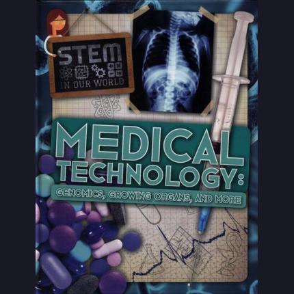STEM In Our World: Medical Technology