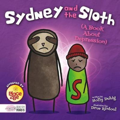 Healthy Minds: Sydney and the Sloth (A Book About Depression)
