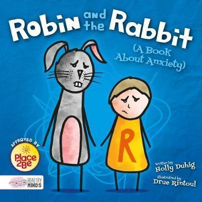 Healthy Minds: Robin and the Rabbit (A Book About Anxiety)