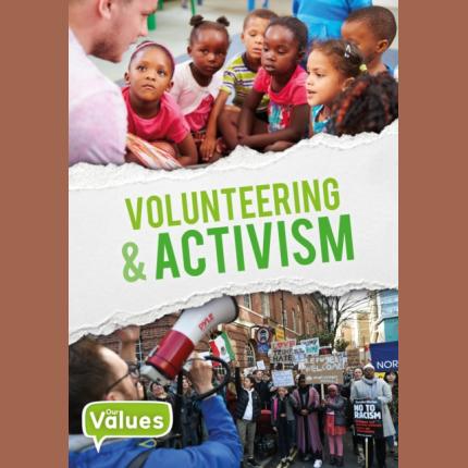 Our Values: Volunteering & Activism