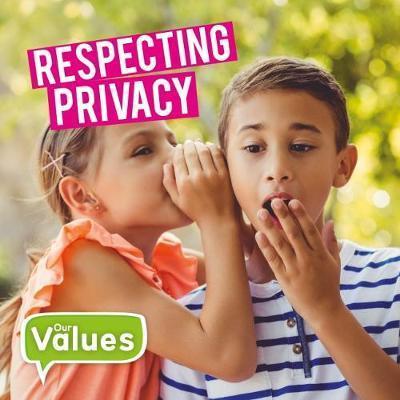 Our Values: Respecting Privacy