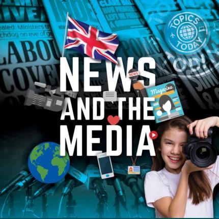 Topics Today: News and The Media