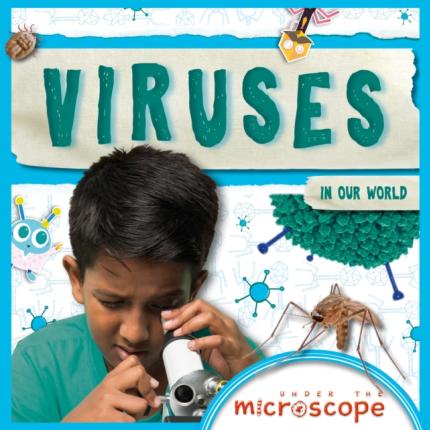 Under the Microscope: Viruses