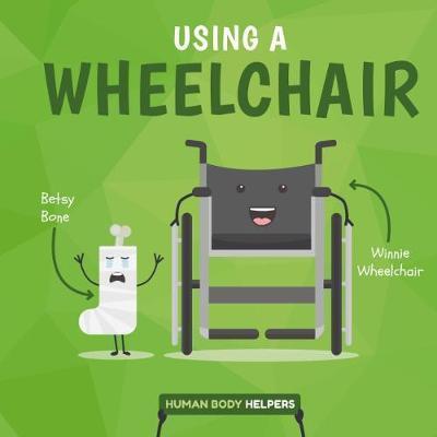 Human Body Helpers: Using a Wheelchair