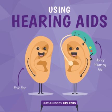 Human Body Helpers: Using Hearing Aids