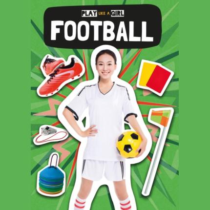 Play Like a Girl: Football