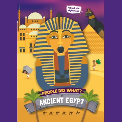 People Did What?: In Ancient Egypt