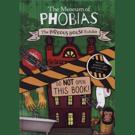 Museum of Phobias: The Hideous House Exhibit