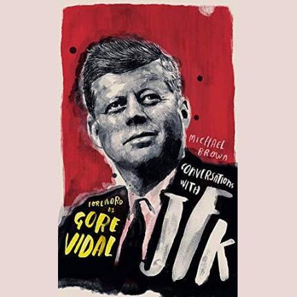 Conversations with JFK: A Fictional Dialogue Based on Biographical Facts