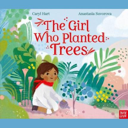 The Girl Who Planted Trees
