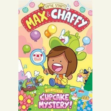 Max and Chaffy 2: The Great Cupcake Mystery