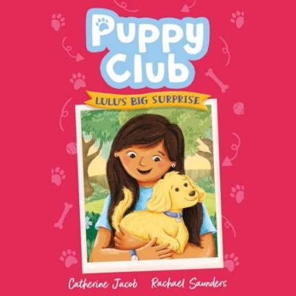 Puppy Club: Lulu’s Big Surprise