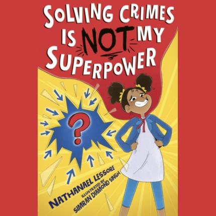 Solving Crimes Is NOT My Superpower
