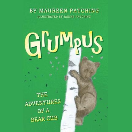 Grumpus: The Adventures of a Bear Cub
