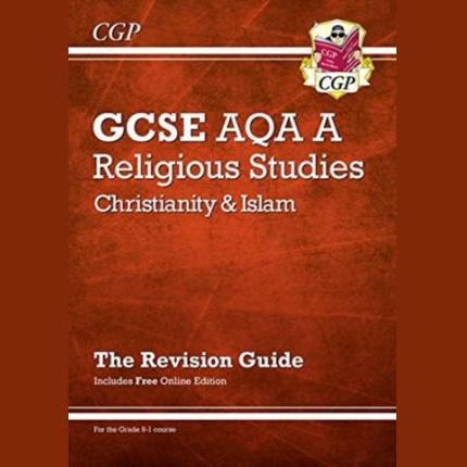 GCSE Religious Studies: AQA A Christianity & Islam Revision