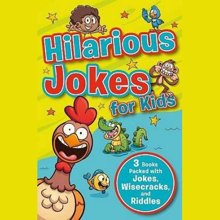 Hilarious Jokes for Kids: 3 Books packed with jokes, wisecracks, and riddles