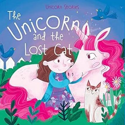Unicorn Tales: The Unicorn & the Lost Cat