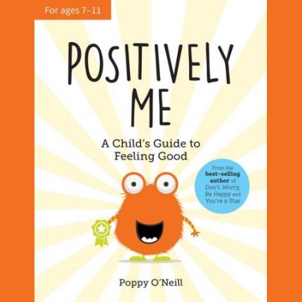 Positively Me: A Child’s Guide to Feeling Good
