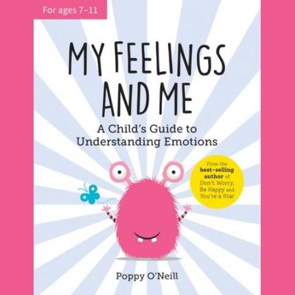 My Feelings and Me: A Child’s Guide to Understanding Emotions