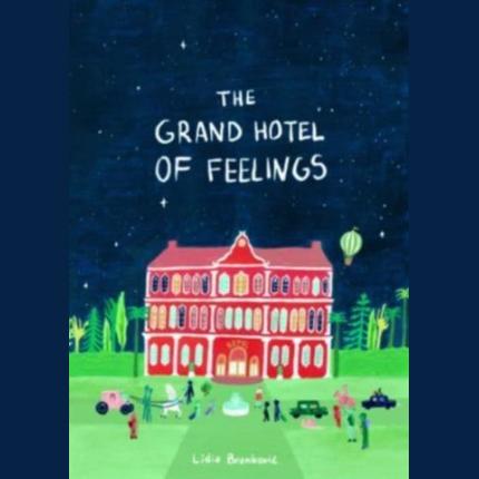 The Grand Hotel of Feelings