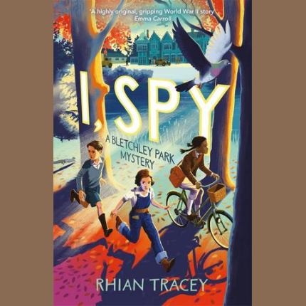 I, Spy: a Bletchley Park mystery