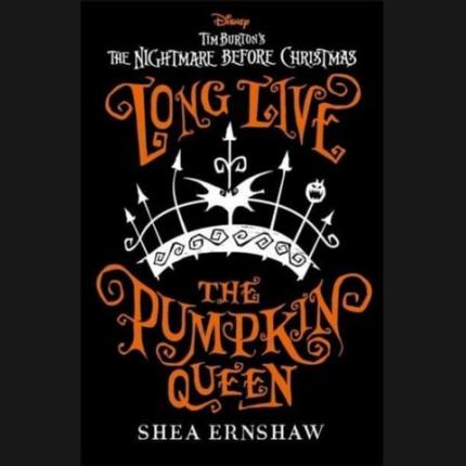 Long Live the Pumpkin Queen: Disney Tim Burton’s The Nightmare Before Christmas