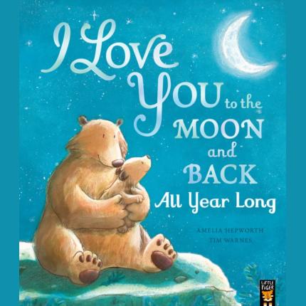 I Love You to the Moon and Back: All Year Long