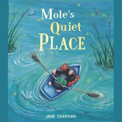 Mole’s Quiet Place