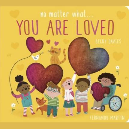 No Matter What . . . You Are Loved