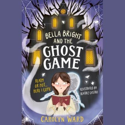 Bella Bright and the Ghost Game