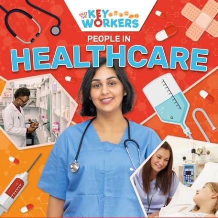 Meet The Key Workers: People in Healthcare
