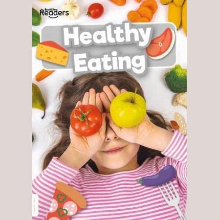 BookLife Non Fiction Readers: Healthy Eating