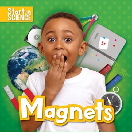 Start with Science: Magnets