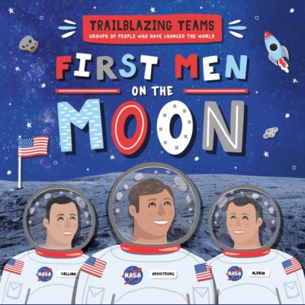 Trailblazing Teams: First Men on The Moon