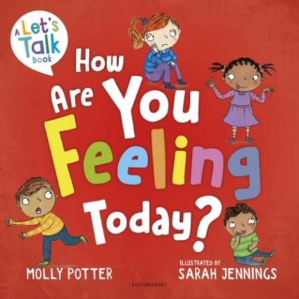 How Are You Feeling Today?: A Let’s Talk picture book to help young children understand their emotions