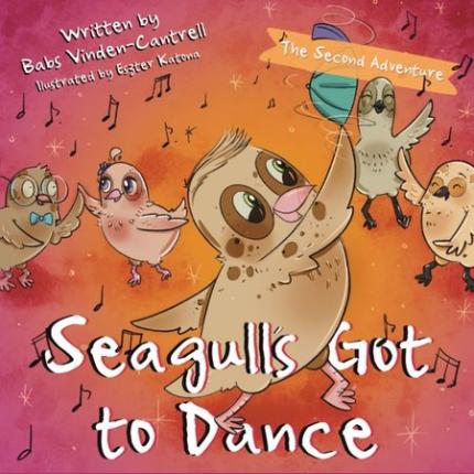 Seagull’s Got to Dance: The Second Adventure