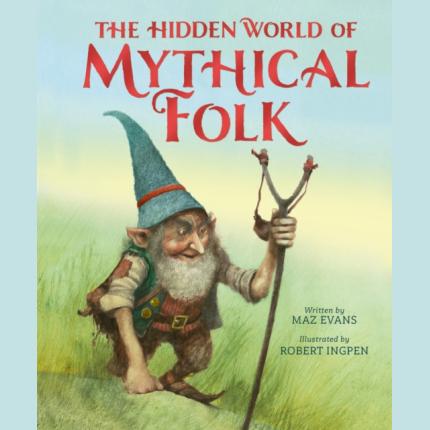 The Hidden World of Mythical Folk