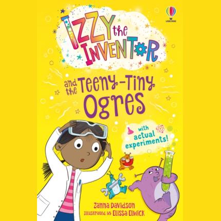 Izzy the Inventor and the Teeny Tiny Ogres