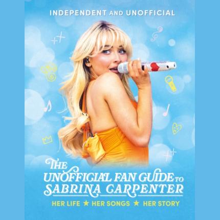 The Unofficial Fan Guide to Sabrina Carpenter