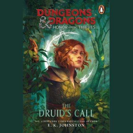 Dungeons & Dragons: Honor Among Thieves: The Druid’s Call