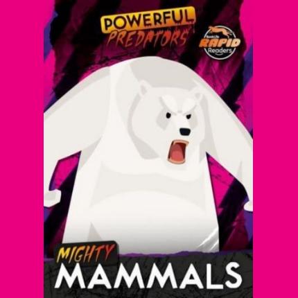 Rapid Readers: Powerful Predators: Mighty Mammals