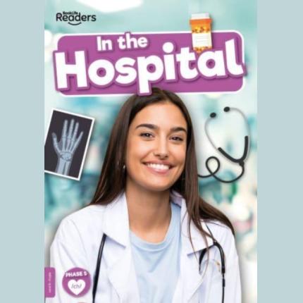 BookLife Non Fiction Readers: In the Hospital