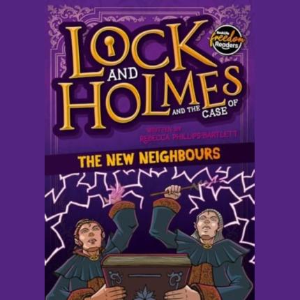 BookLife Freedom Readers: Lock and Holmes and the Case of the New Neighbours