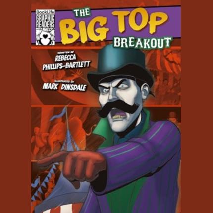 BookLife Graphic Readers: The Big Top Breakout