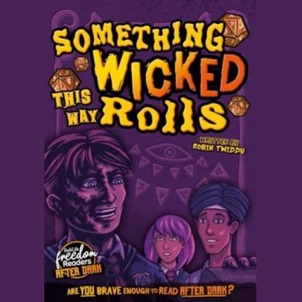 BookLife Freedom Readers: After Dark: Something Wicked This Way Rolls