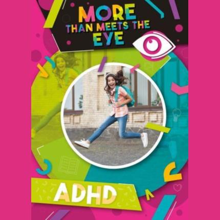 More than Meets the Eye: ADHD