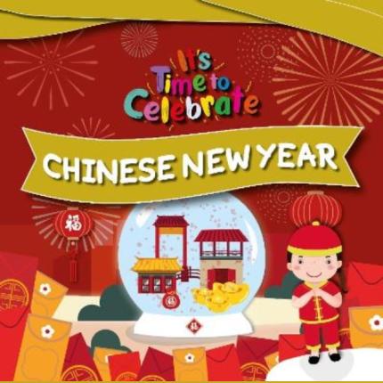 It’s Time to Celebrate: Chinese New Year