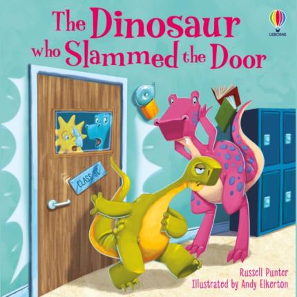 The Dinosaur who Slammed the Door picture book